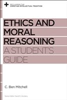 Ethics And Moral Reasoning: A Student’s Guide